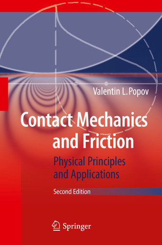 Contact Mechanics and Friction: Physical Principles and Applications book cover by Valentin L. Popov