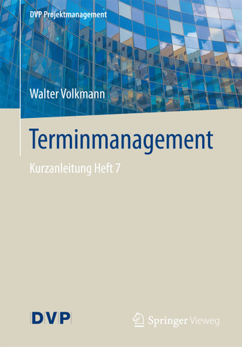 Terminmanagement: Kurzanleitung Heft 7 (DVP Projektmanagement) book cover by Walter Volkmann