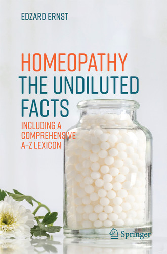 Homeopathy - The Undiluted Facts: Including a Comprehensive A-Z Lexicon book cover by Edzard Ernst