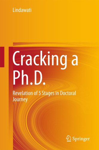 Cracking a Ph.D.: Revelation of 5 Stages in Doctoral Journey book cover by Lindawati