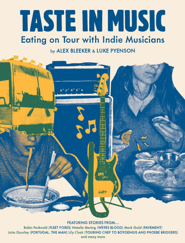 Taste in Music: Eating on Tour with Indie Musicians book cover by Luke Pyenson, Alex Bleeker