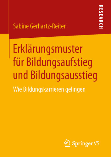 Erklärungsmuster für Bildungsaufstieg und Bildungsausstieg: Wie Bildungskarrieren gelingen book cover by Sabine Gerhartz-Reiter