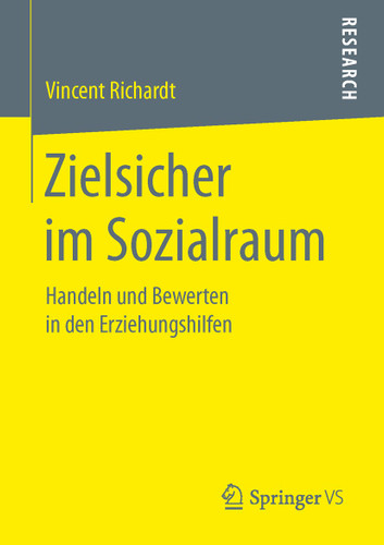 Zielsicher im Sozialraum: Handeln und Bewerten in den Erziehungshilfen book cover by Vincent Richardt