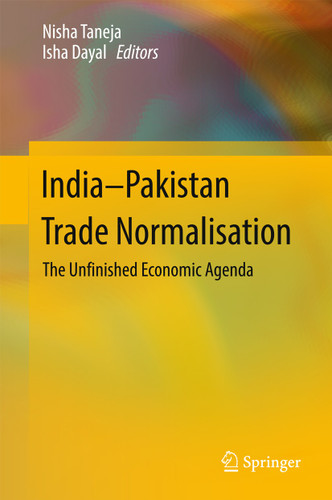India-Pakistan Trade Normalisation: The Unfinished Economic Agenda book cover by 