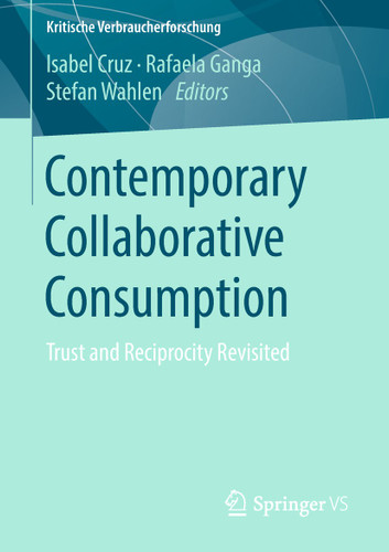 Contemporary Collaborative Consumption: Trust and Reciprocity Revisited (Kritische Verbraucherforschung) book cover by 