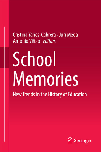 School Memories: New Trends in the History of Education book cover by 