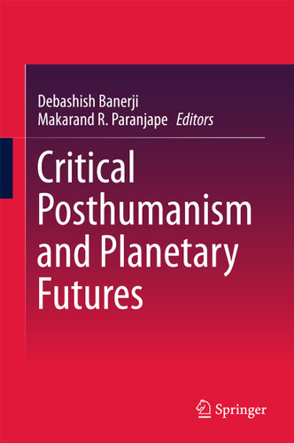 Critical Posthumanism and Planetary Futures book cover by 