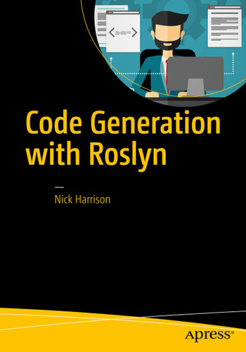 Code Generation with Roslyn book cover by Nick Harrison