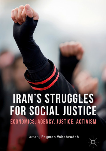 Iran’s Struggles for Social Justice: Economics, Agency, Justice, Activism book cover by 