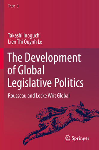 The Development of Global Legislative Politics: Rousseau and Locke Writ Global (Trust #3) book cover by Takashi Inoguchi, Lien Thi Quynh Le