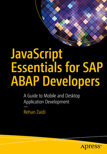 JavaScript Essentials for SAP ABAP Developers: A Guide to Mobile and Desktop Application Development book cover by Rehan Zaidi