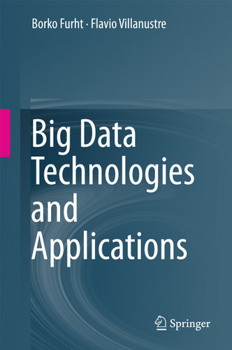 Big Data Technologies and Applications book cover by Borko Furht, Flavio Villanustre