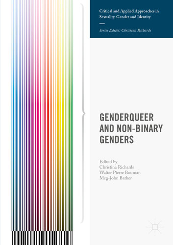 Genderqueer and Non-Binary Genders (Critical and Applied Approaches in Sexuality, Gender and Identity) book cover by 
