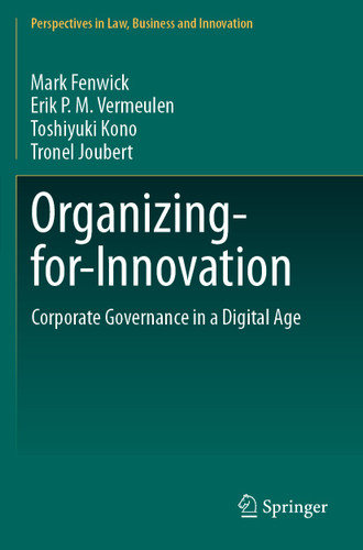 Organizing-for-Innovation: Corporate Governance in a Digital Age (Perspectives in Law, Business and Innovation) book cover by Mark Fenwick, Erik P.M. Vermeulen, Toshiyuki Kono, Tronel Joubert