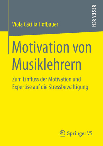 Motivation von Musiklehrern: Zum Einfluss der Motivation und Expertise auf die Stressbewältigung book cover by Viola Cäcilia Hofbauer