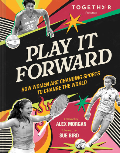 Play It Forward: How Women Are Changing Sports to Change the World book cover by TOGETHXR