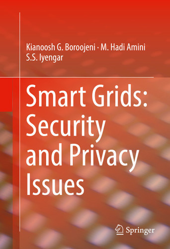 Smart Grids: Security and Privacy Issues book cover by Kianoosh G. Boroojeni, M. Hadi Amini, S. S. Iyengar
