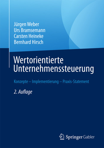 Wertorientierte Unternehmenssteuerung: Konzepte – Implementierung – Praxis-Statement book cover by Jürgen Weber, Urs Bramsemann, Carsten Heineke, Bernhard Hirsch