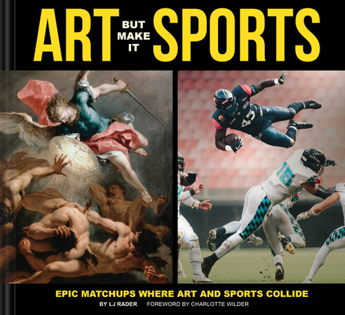 Art But Make It Sports: Epic Matchups Where Art and Sports Collide book cover by LJ Rader