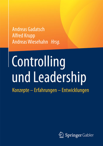 Controlling und Leadership: Konzepte – Erfahrungen – Entwicklungen book cover by 