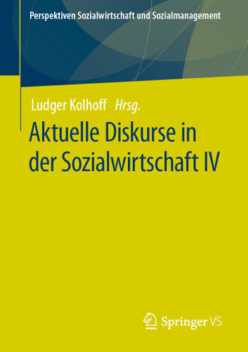 Aktuelle Diskurse in der Sozialwirtschaft IV (Perspektiven Sozialwirtschaft und Sozialmanagement) book cover by 
