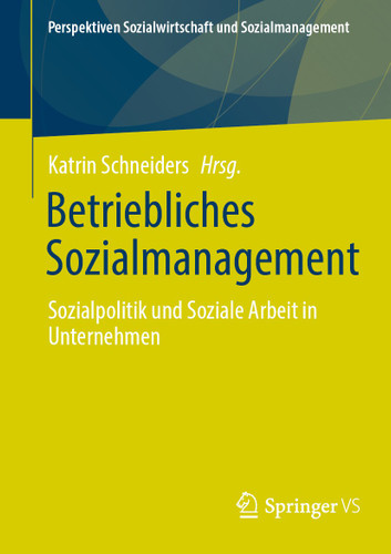 Betriebliches Sozialmanagement: Sozialpolitik und Soziale Arbeit in Unternehmen (Perspektiven Sozialwirtschaft und Sozialmanagement) book cover by 
