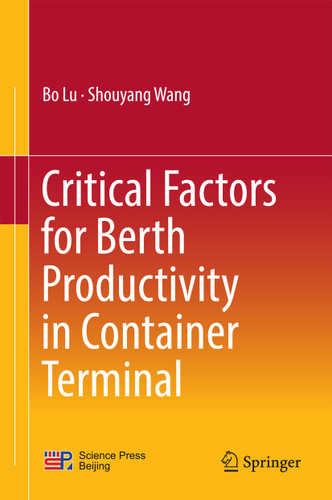 Critical Factors for Berth Productivity in Container Terminal book cover by Bo Lu, Shouyang Wang