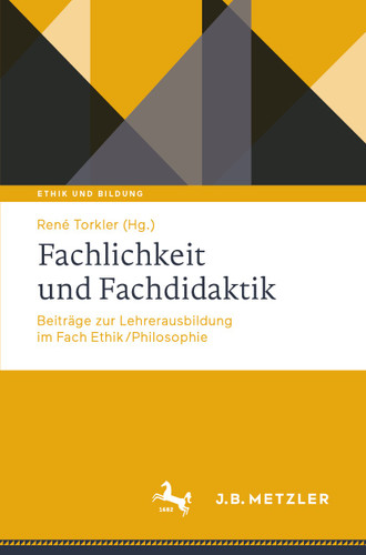 Fachlichkeit und Fachdidaktik: Beiträge zur Lehrerausbildung im Fach Ethik/Philosophie (Ethik und Bildung) book cover by 