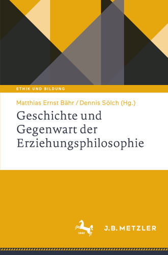 Geschichte und Gegenwart der Erziehungsphilosophie (Ethik und Bildung) book cover by 