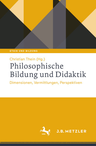 Philosophische Bildung und Didaktik: Dimensionen, Vermittlungen, Perspektiven (Ethik und Bildung) book cover by 