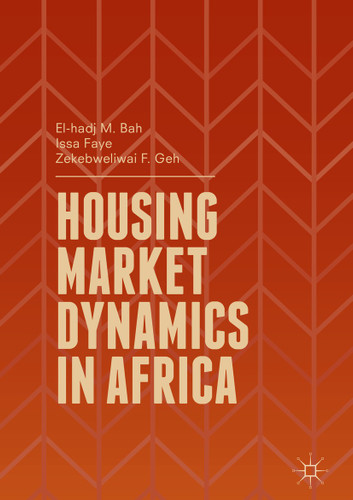 Housing Market Dynamics in Africa book cover by El-hadj M. Bah, Issa Faye, Zekebweliwai F. Geh