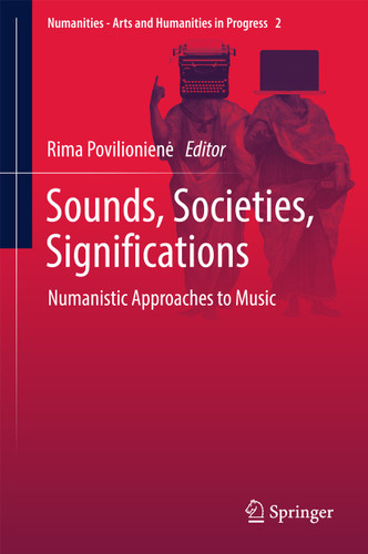 Sounds, Societies, Significations: Numanistic Approaches to Music (Numanities - Arts and Humanities in Progress #2) book cover by 