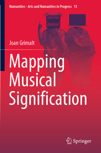 Mapping Musical Signification (Numanities - Arts and Humanities in Progress #15) book cover by Joan Grimalt