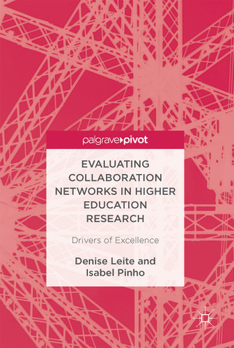 Evaluating Collaboration Networks in Higher Education Research: Drivers of Excellence book cover by Denise Leite, Isabel Pinho