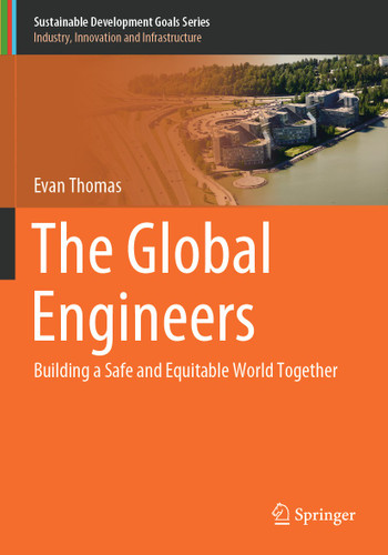 The Global Engineers: Building a Safe and Equitable World Together (Sustainable Development Goals Series) book cover by Evan Thomas