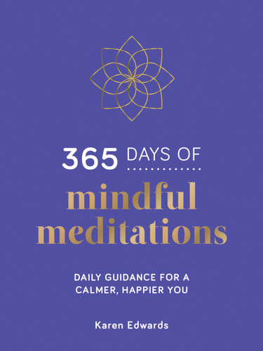 365 Days of Mindful Meditations: Daily Guidance for a Calmer, Happier You book cover by Karen Edwards