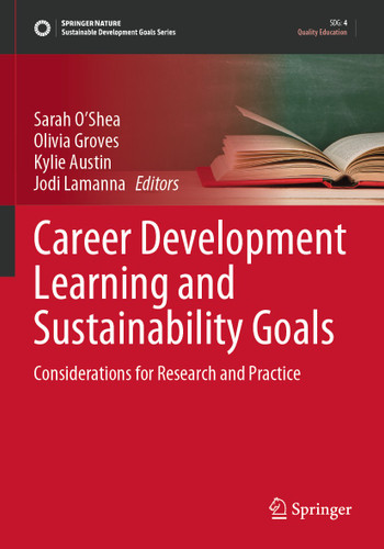 Career Development Learning and Sustainability Goals: Considerations for Research and Practice (Sustainable Development Goals Series) book cover by 