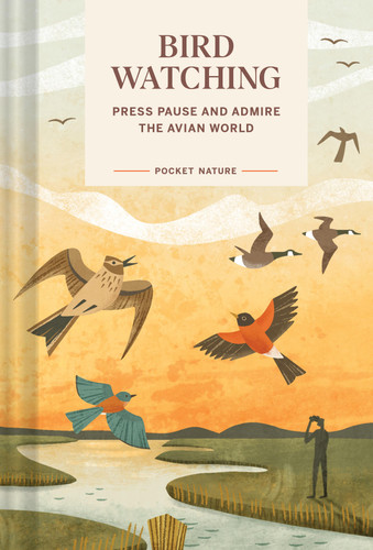 Pocket Nature: Bird-Watching: Press Pause and Admire the Avian World (Pocket Nature) book cover by Andrea Debbink