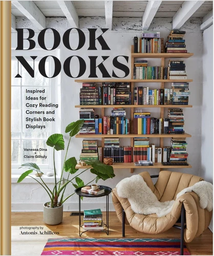 Book Nooks: Inspired Ideas for Cozy Reading Corners and Stylish Book Displays book cover by Vanessa Dina, Claire Gilhuly