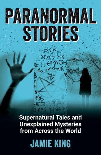 Paranormal Stories: Supernatural Tales and Unexplained Mysteries from Across the World book cover by Jamie King