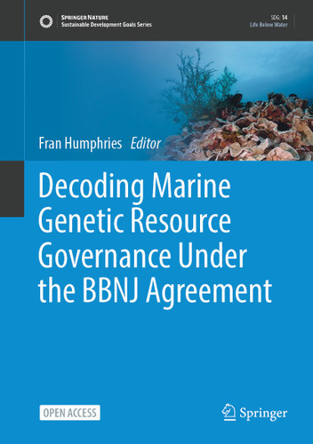 Decoding Marine Genetic Resource Governance Under the BBNJ Agreement (Sustainable Development Goals Series) book cover by 