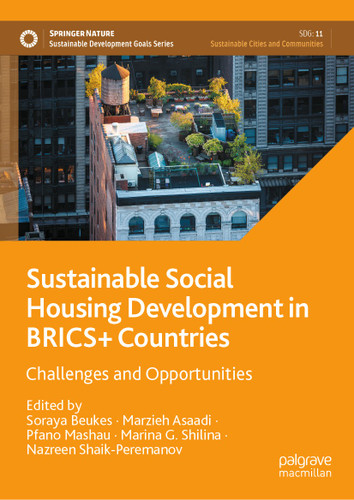 Sustainable Social Housing Development in BRICS+ Countries: Challenges and Opportunities (Sustainable Development Goals Series) book cover by 