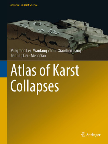 Atlas of Karst Collapses (Advances in Karst Science) book cover by Mingtang Lei, Wanfang Zhou, Xiaozhen Jiang, Jianling Dai, Meng Yan