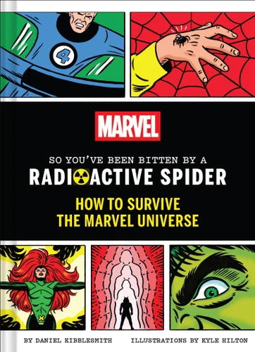 Marvel So You've Been Bitten by a Radioactive Spider: How to Survive the Marvel Universe (Marvel) book cover by Daniel Kibblesmith