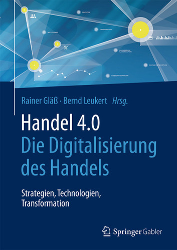 Handel 4.0: Die Digitalisierung des Handels - Strategien, Technologien, Transformation book cover by 