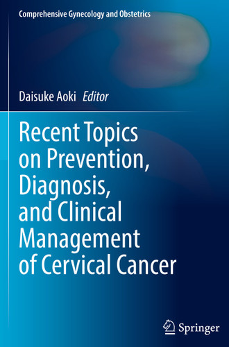 Recent Topics on Prevention, Diagnosis, and Clinical Management of Cervical Cancer (Comprehensive Gynecology and Obstetrics) book cover by 