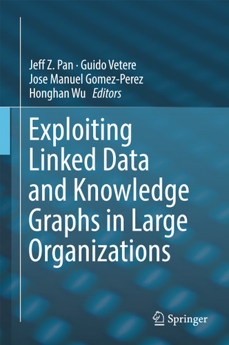 Exploiting Linked Data and Knowledge Graphs in Large Organisations book cover by 