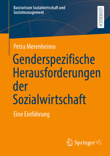 Genderspezifische Herausforderungen der Sozialwirtschaft: Eine Einführung (Basiswissen Sozialwirtschaft und Sozialmanagement) book cover by Petra Merenheimo