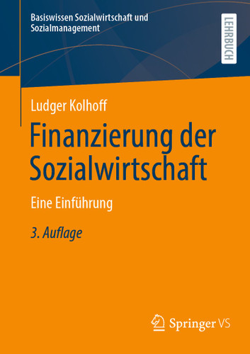 Finanzierung der Sozialwirtschaft: Eine Einführung (Basiswissen Sozialwirtschaft und Sozialmanagement) book cover by Ludger Kolhoff
