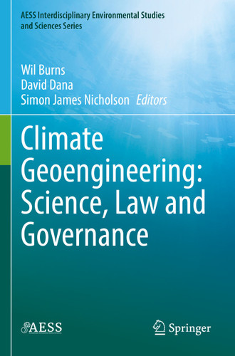 Climate Geoengineering: Science, Law and Governance (AESS Interdisciplinary Environmental Studies and Sciences Series) book cover by 